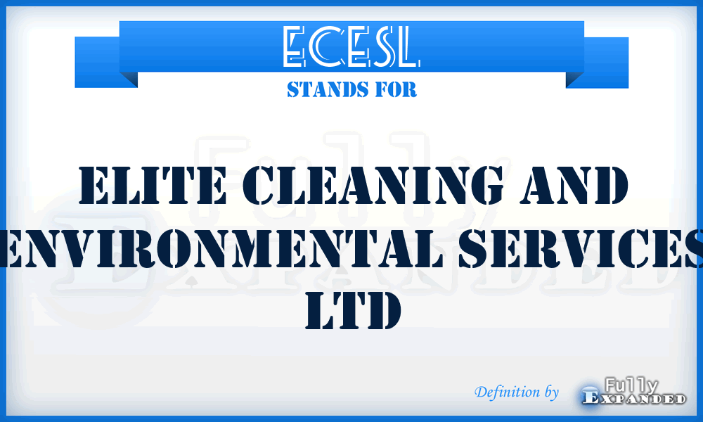 ECESL - Elite Cleaning and Environmental Services Ltd