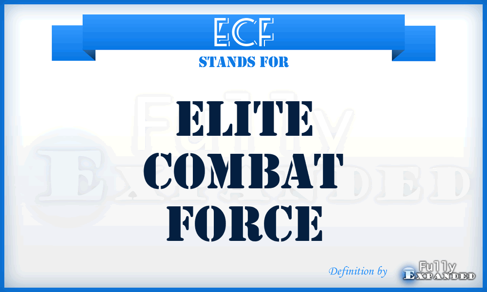 ECF - Elite Combat Force