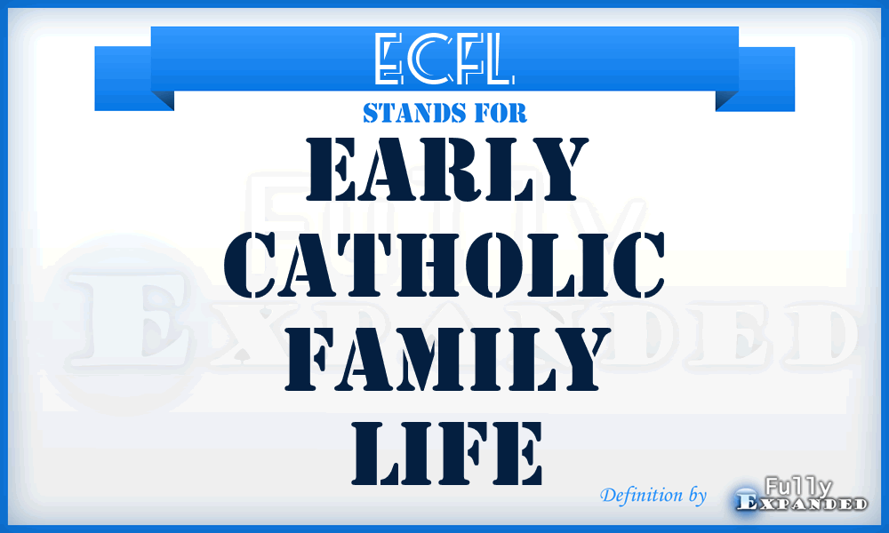 ECFL - Early Catholic Family Life