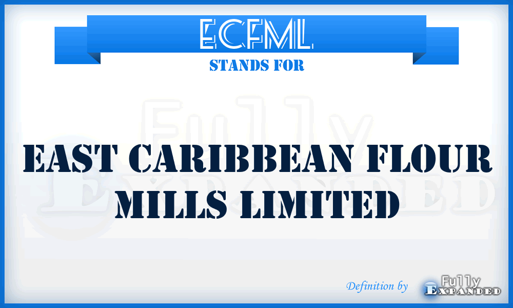 ECFML - East Caribbean Flour Mills Limited