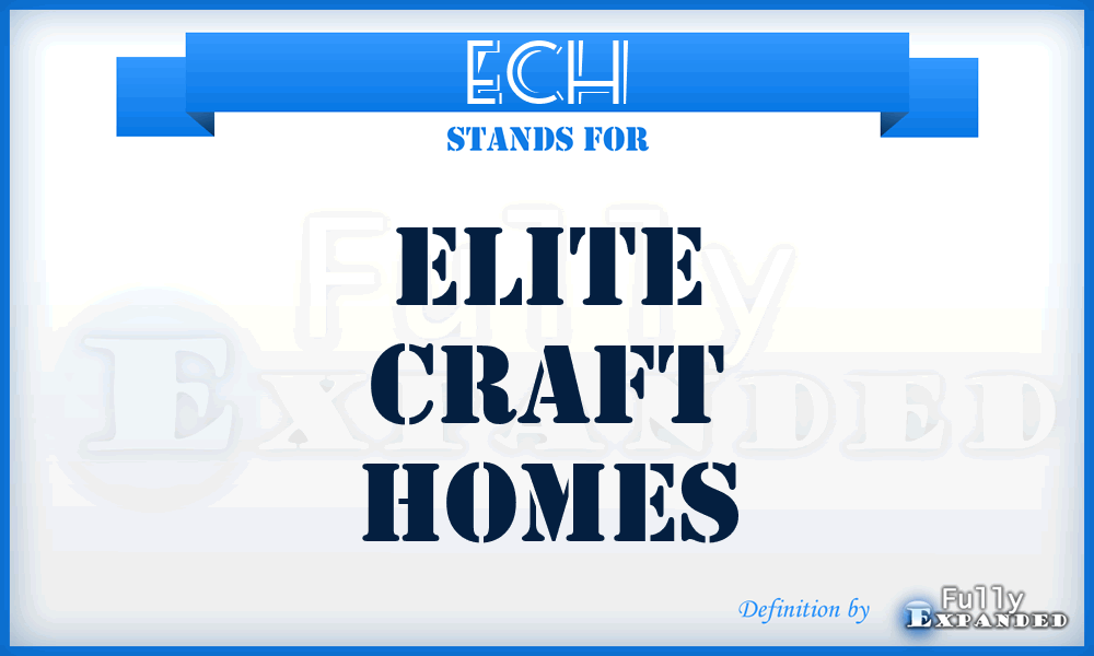ECH - Elite Craft Homes