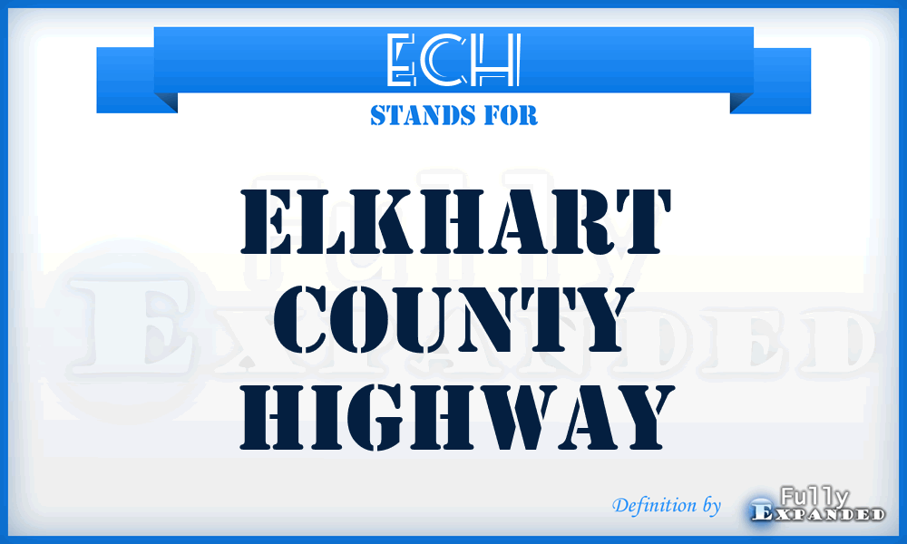 ECH - Elkhart County Highway