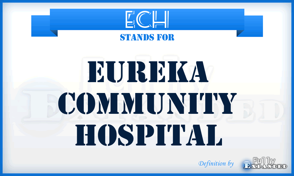 ECH - Eureka Community Hospital
