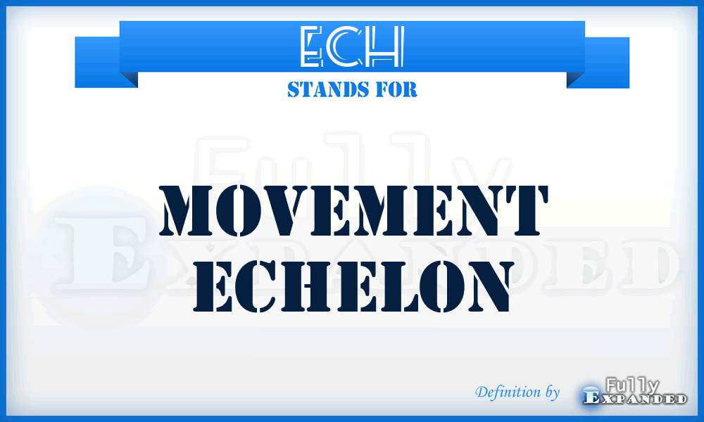 ECH - Movement Echelon