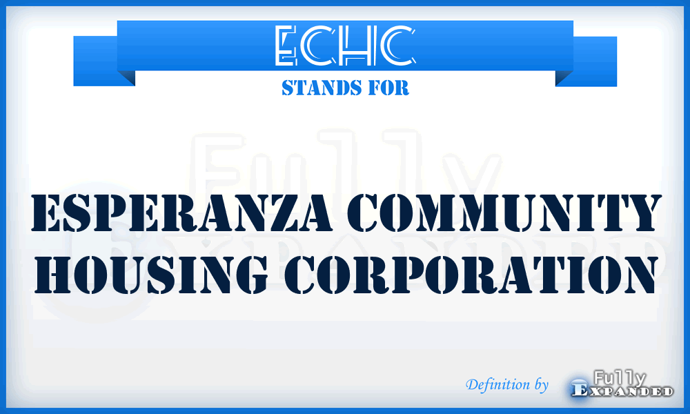 ECHC - Esperanza Community Housing Corporation
