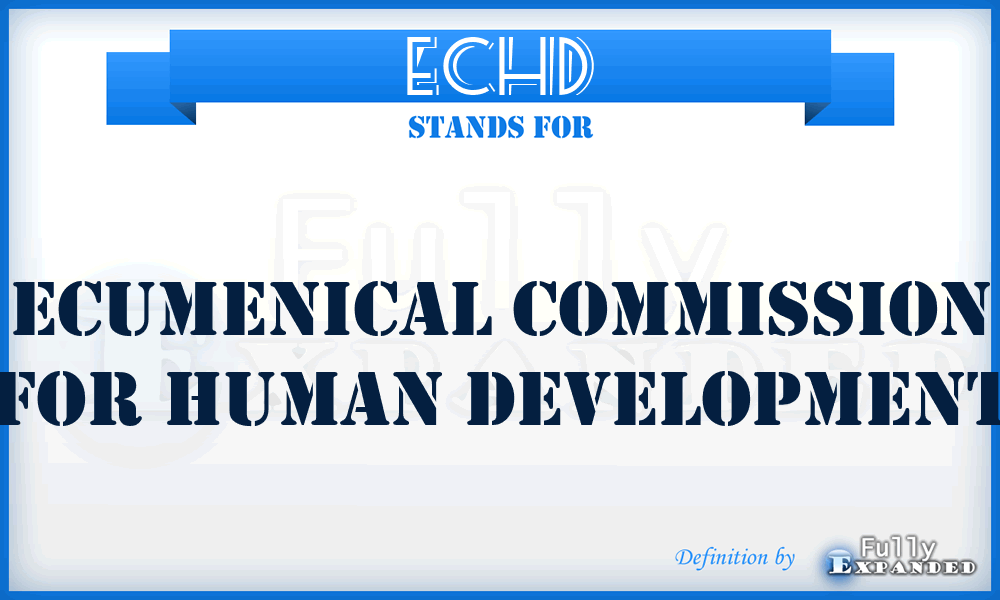 ECHD - Ecumenical Commission for Human Development