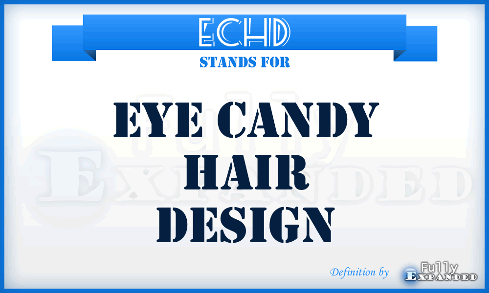 ECHD - Eye Candy Hair Design