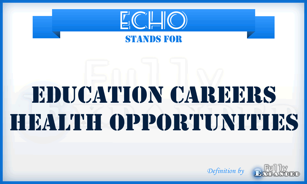 ECHO - Education Careers Health Opportunities