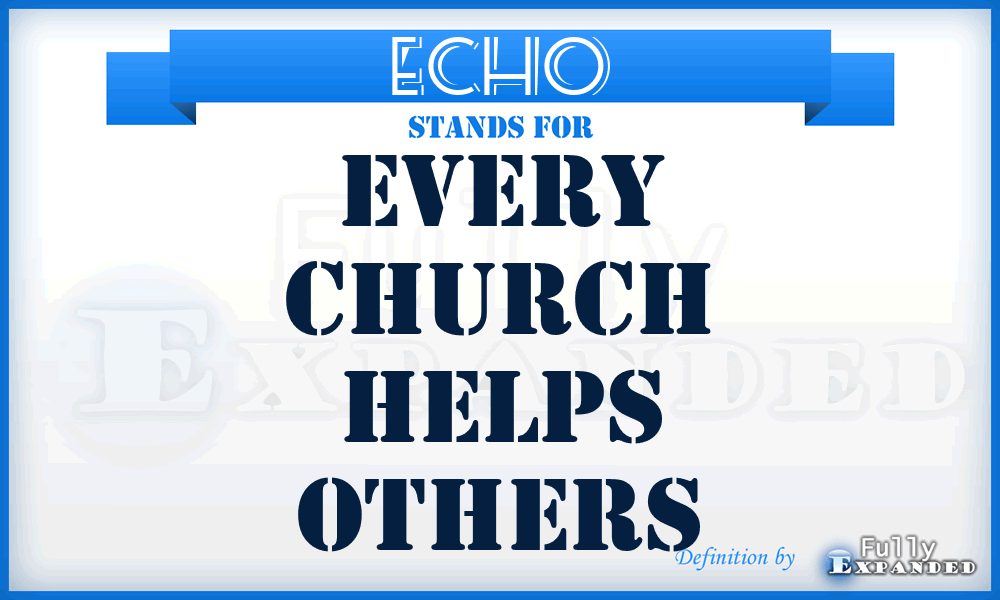 ECHO - Every Church Helps Others