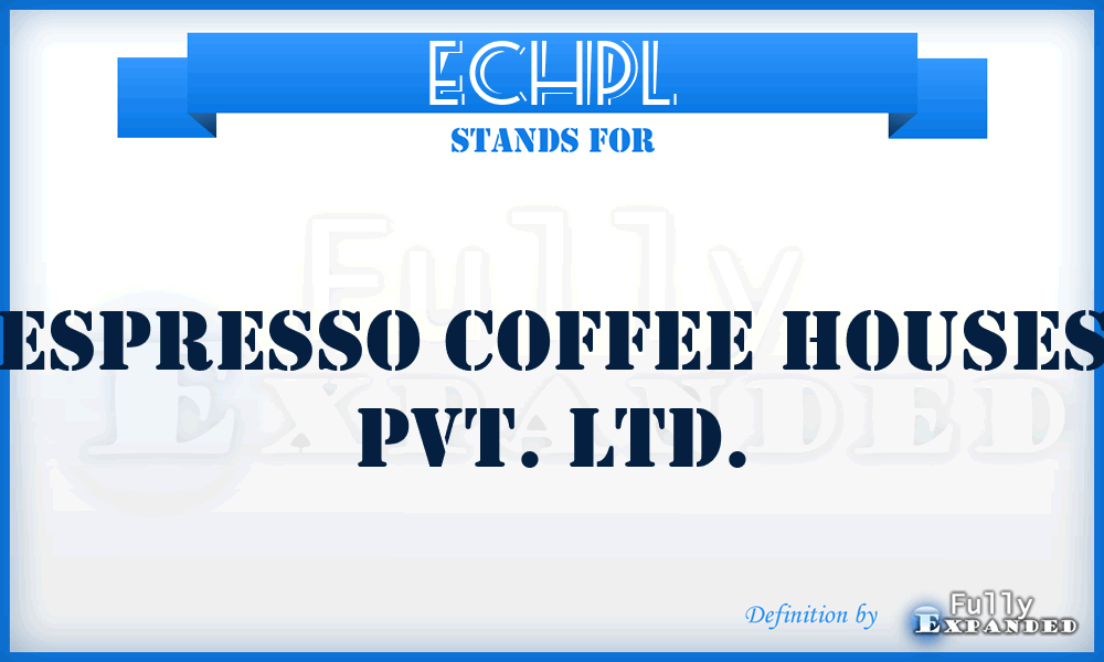 ECHPL - Espresso Coffee Houses Pvt. Ltd.