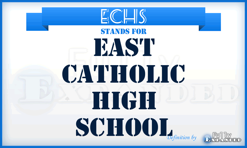 ECHS - East Catholic High School