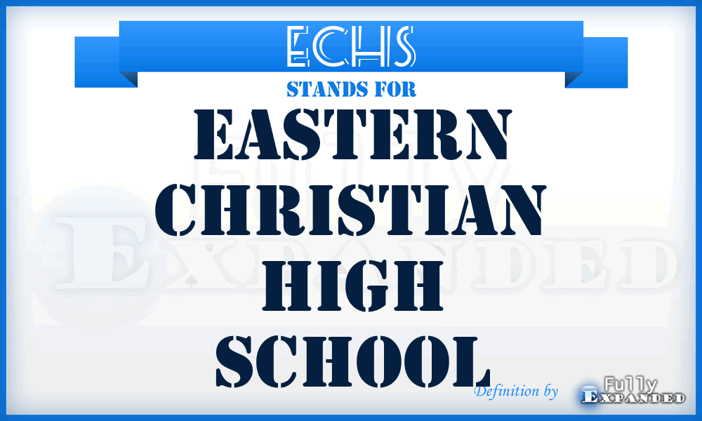 ECHS - Eastern Christian High School