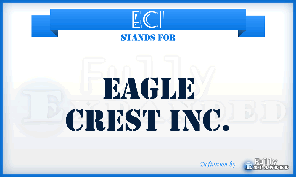 ECI - Eagle Crest Inc.