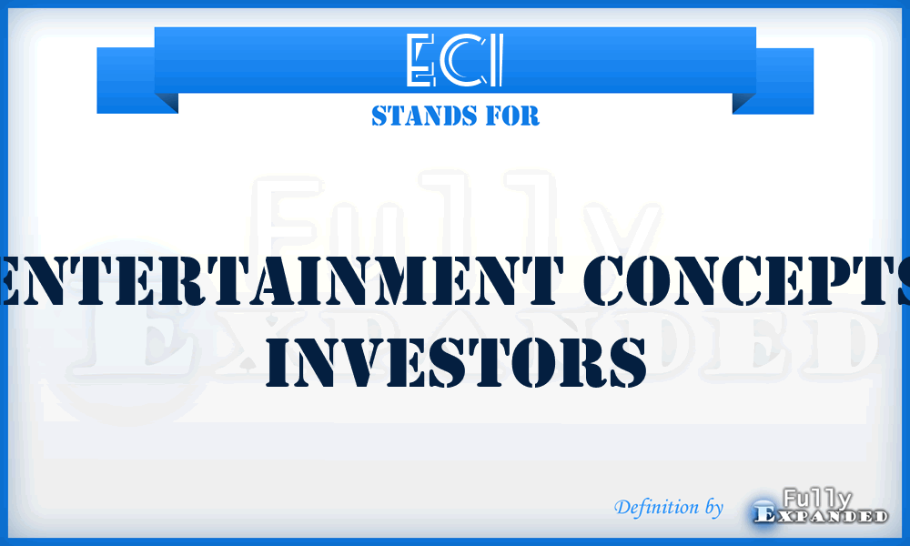 ECI - Entertainment Concepts Investors