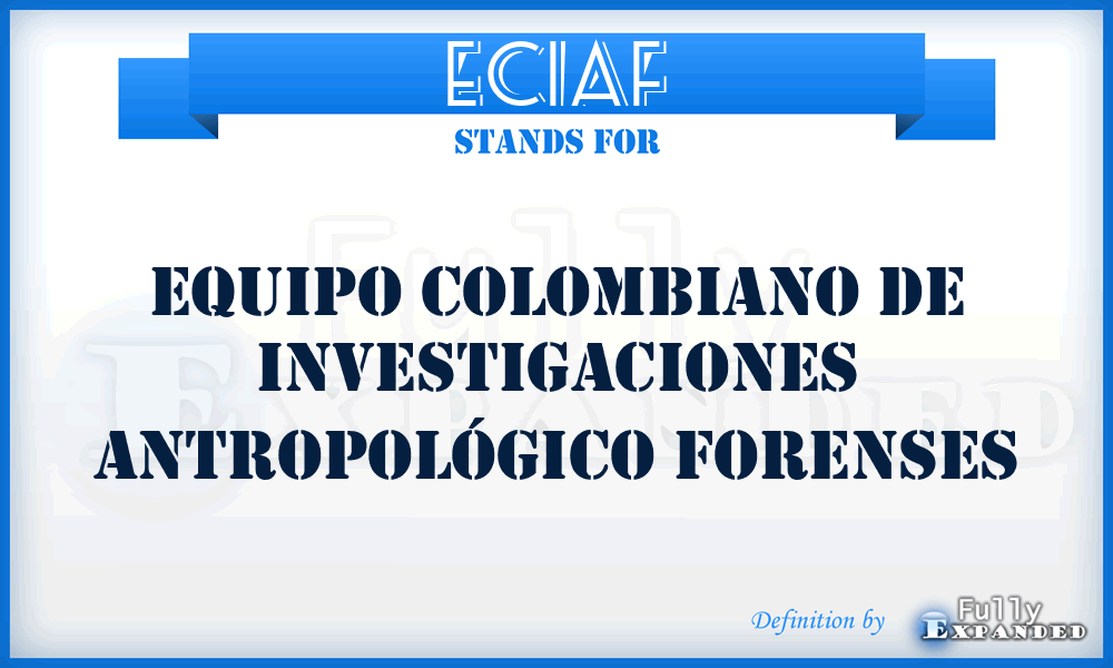 ECIAF - Equipo Colombiano de Investigaciones Antropológico Forenses