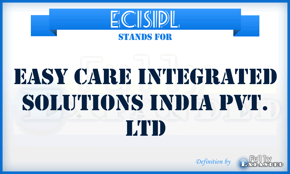 ECISIPL - Easy Care Integrated Solutions India Pvt. Ltd