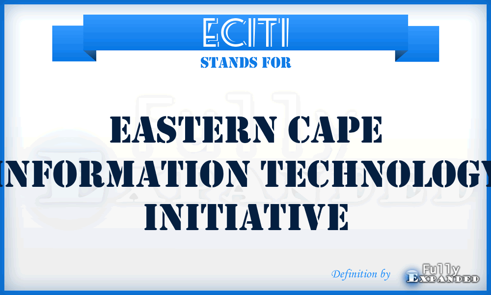 ECITI - Eastern Cape Information Technology Initiative