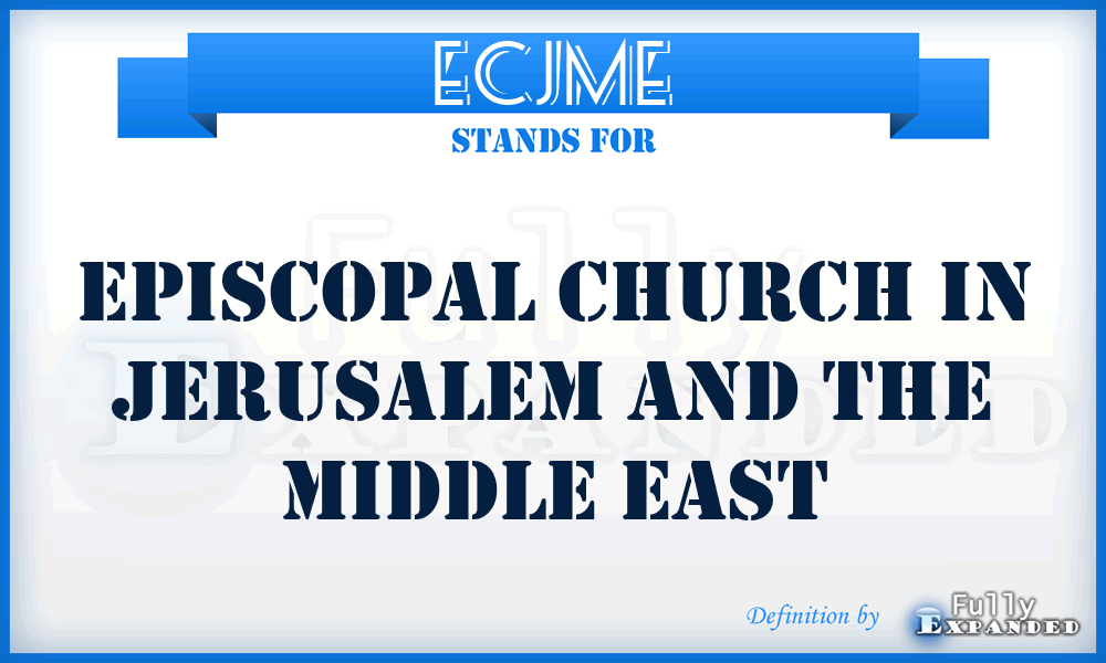 ECJME - Episcopal Church in Jerusalem and the Middle East