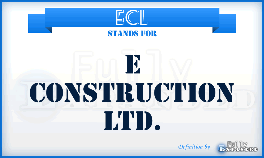 ECL - E Construction Ltd.