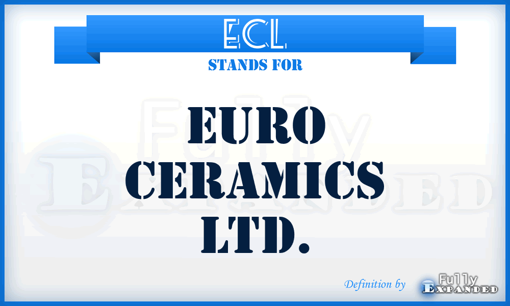ECL - Euro Ceramics Ltd.