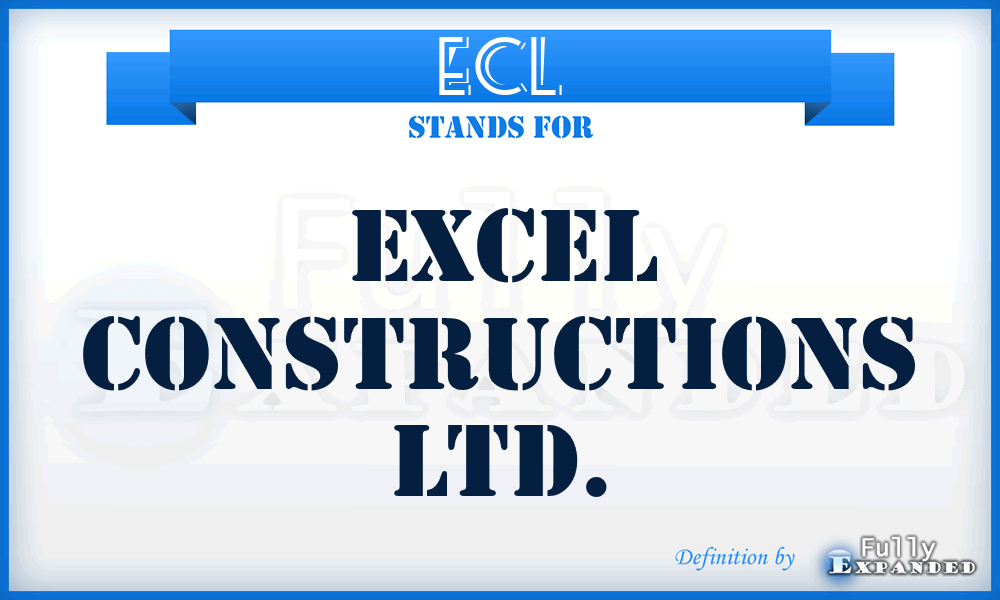 ECL - Excel Constructions Ltd.