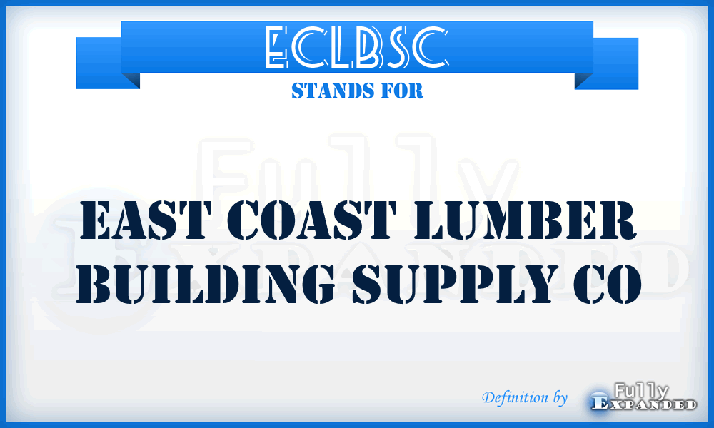 ECLBSC - East Coast Lumber Building Supply Co