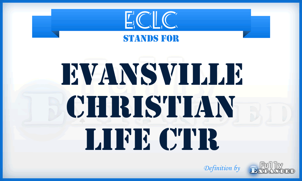 ECLC - Evansville Christian Life Ctr