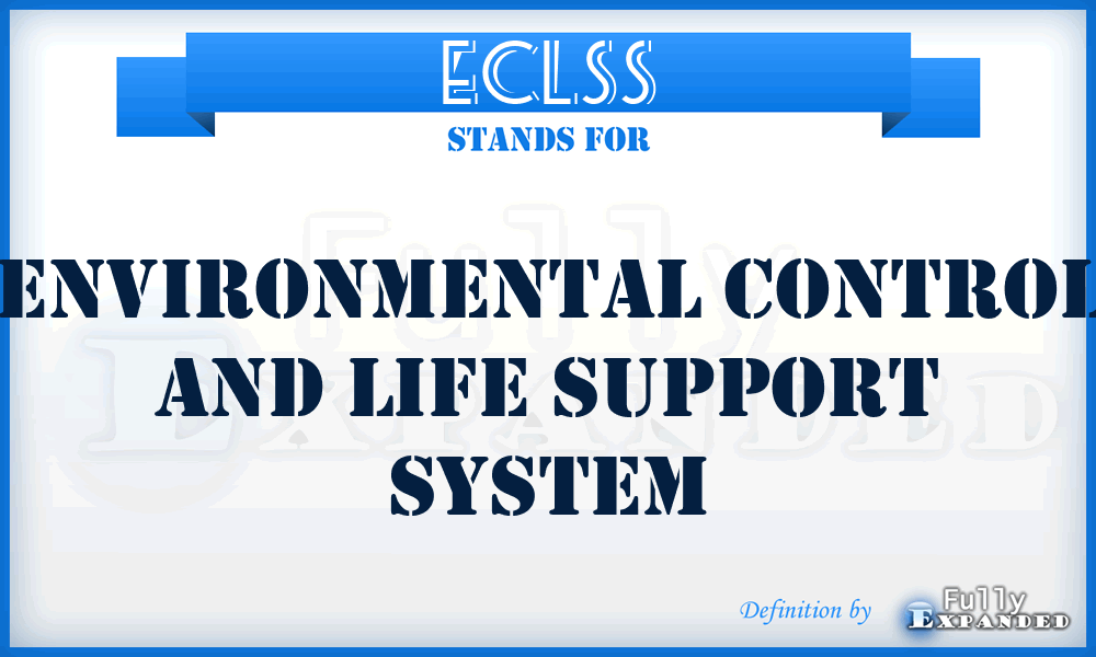 ECLSS - Environmental Control And Life Support System