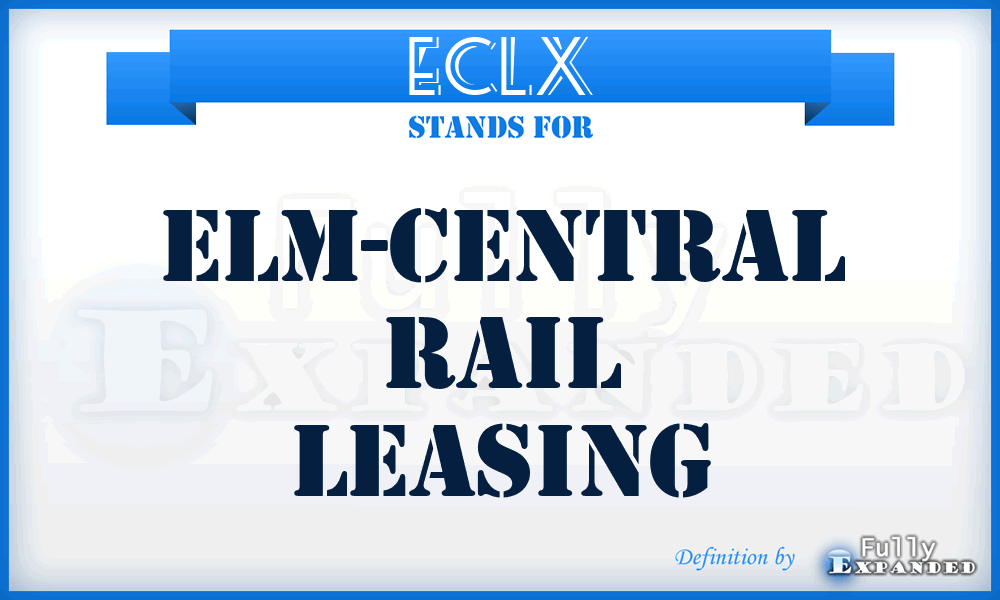 ECLX - ELM-Central Rail Leasing