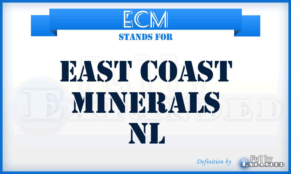 ECM - East Coast Minerals NL
