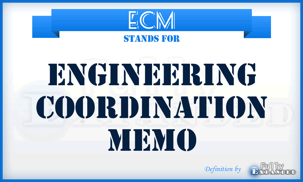 ECM - Engineering Coordination Memo