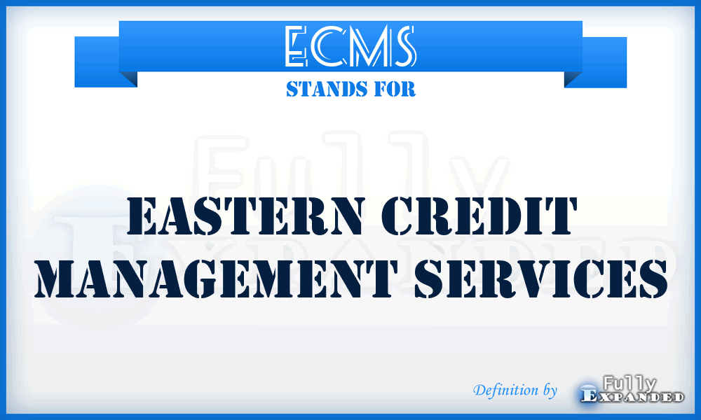 ECMS - Eastern Credit Management Services