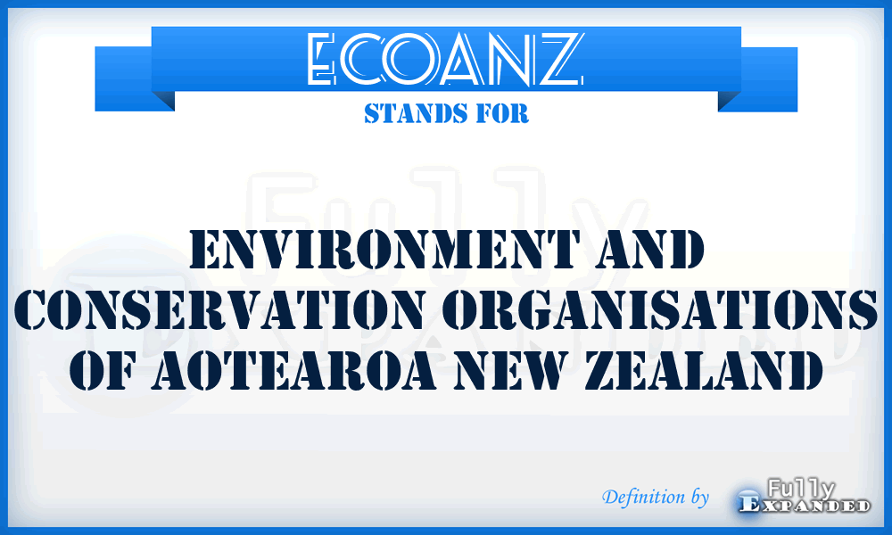 ECOANZ - Environment and Conservation Organisations of Aotearoa New Zealand