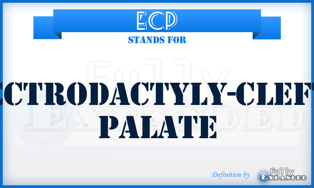 ECP - Ectrodactyly-Cleft Palate