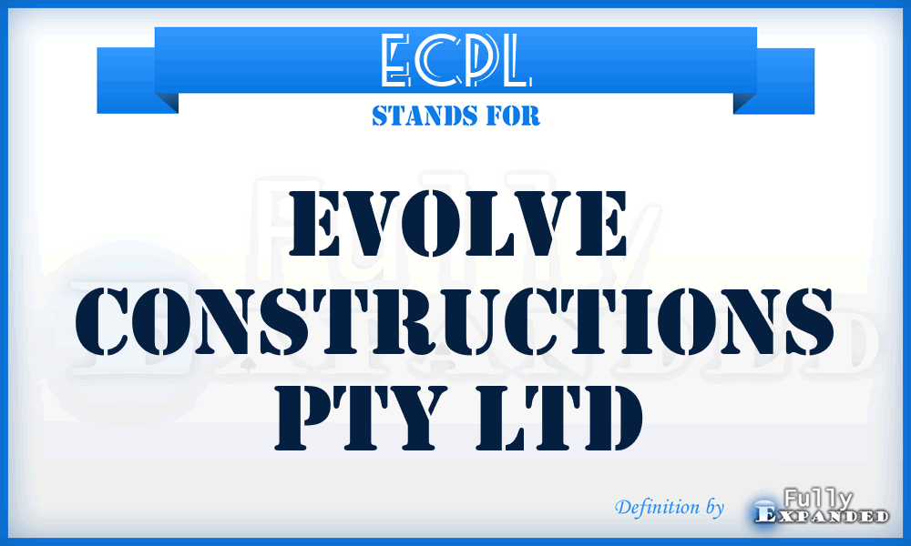 ECPL - Evolve Constructions Pty Ltd