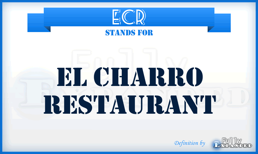 ECR - El Charro Restaurant