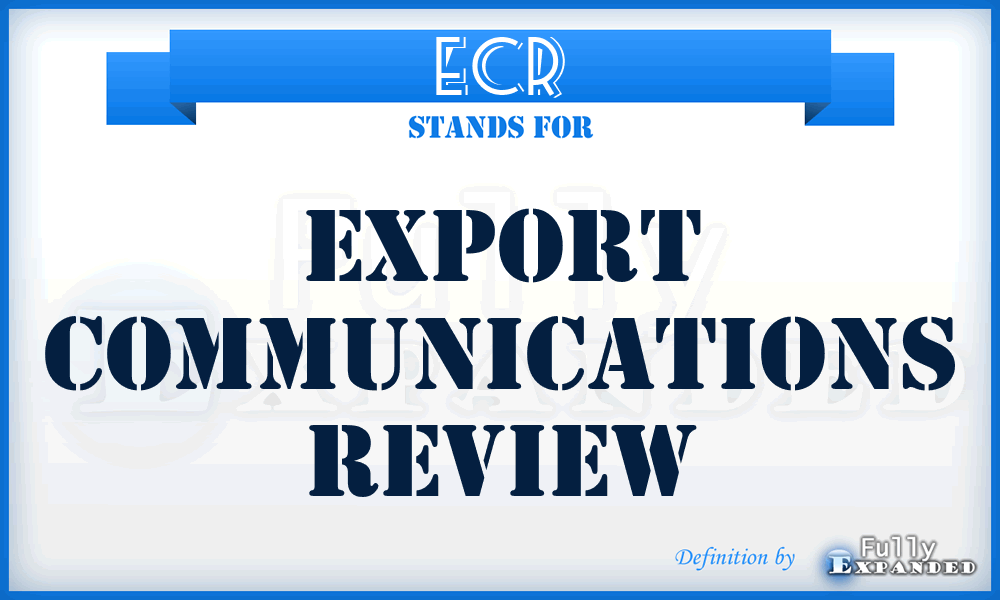 ECR - Export Communications Review