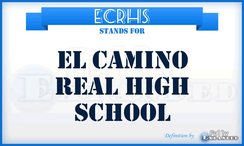 ECRHS - El Camino Real High School