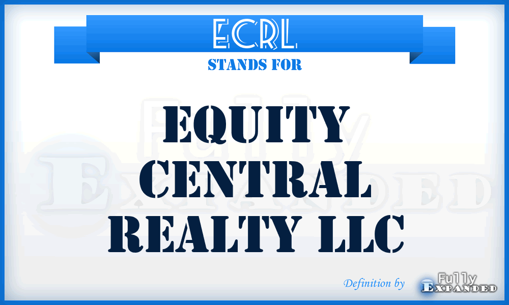 ECRL - Equity Central Realty LLC