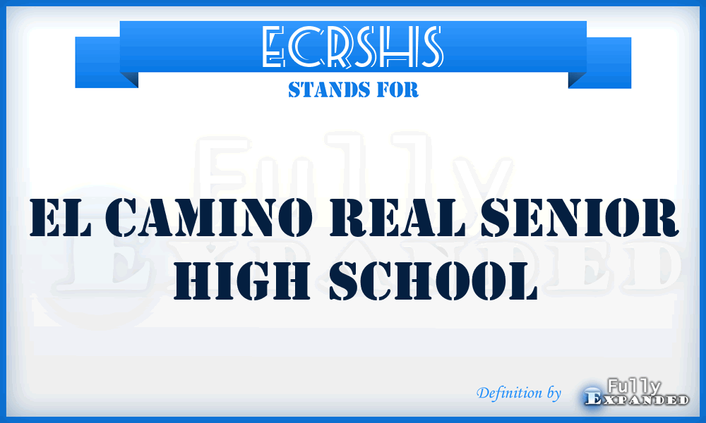 ECRSHS - El Camino Real Senior High School