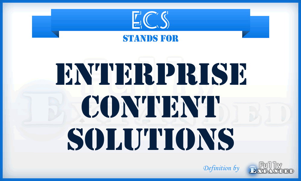 ECS - Enterprise Content Solutions