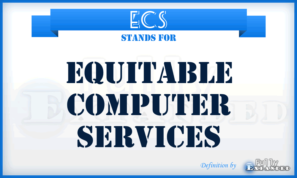 ECS - Equitable Computer Services
