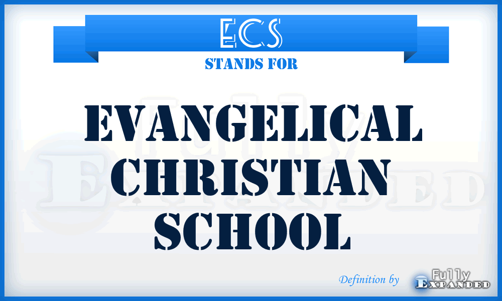 ECS - Evangelical Christian School