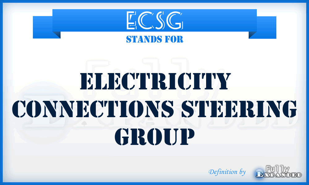 ECSG - Electricity Connections Steering Group