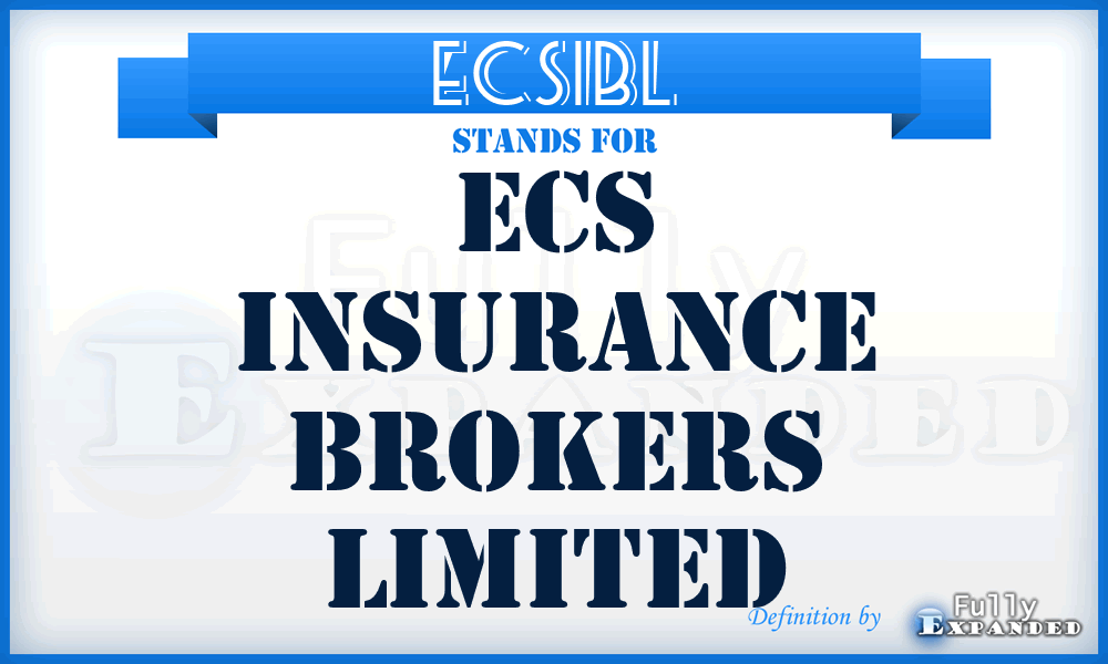 ECSIBL - ECS Insurance Brokers Limited