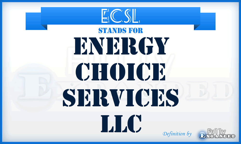 ECSL - Energy Choice Services LLC