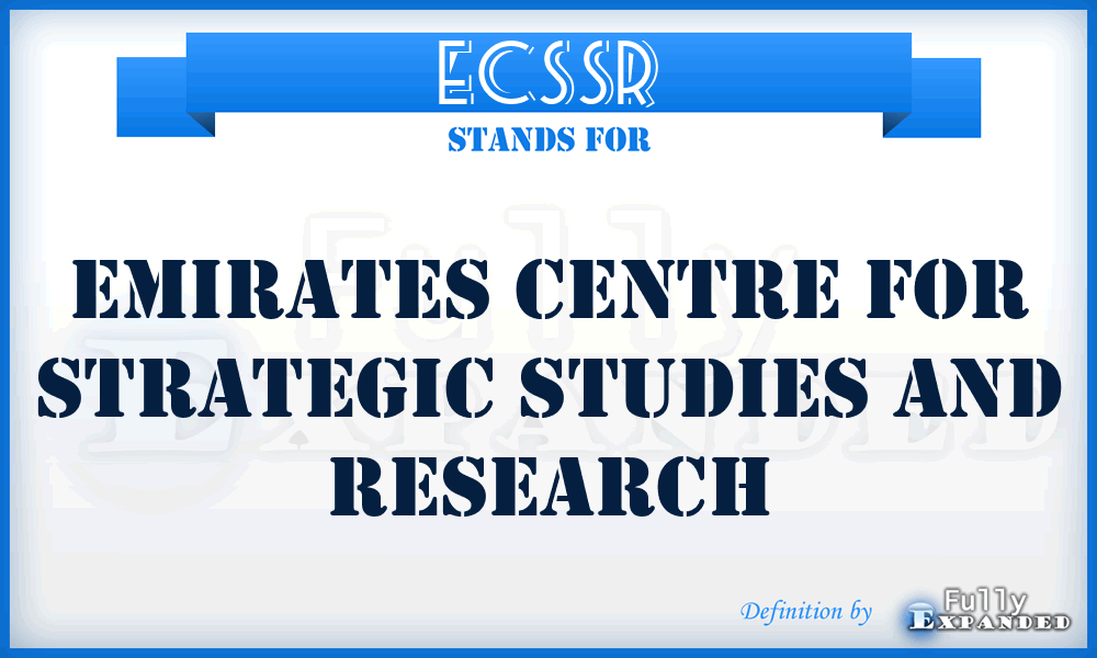 ECSSR - Emirates Centre for Strategic Studies and Research