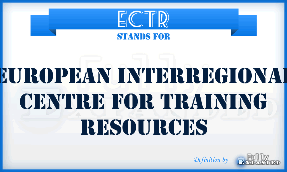 ECTR - European Interregional Centre for Training Resources