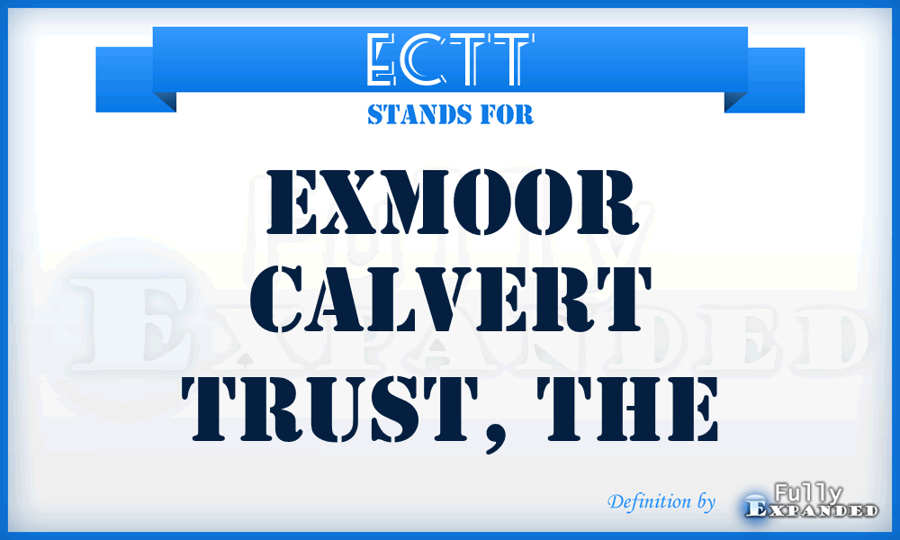 ECTT - Exmoor Calvert Trust, The