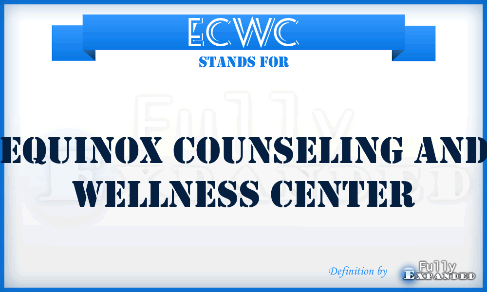 ECWC - Equinox Counseling and Wellness Center